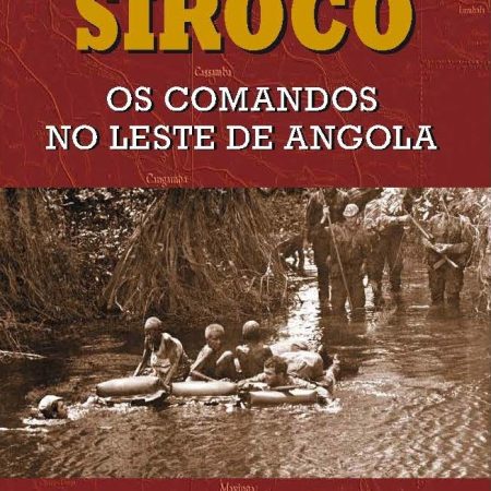 Siroco - Os Comandos no Leste de Angola - 2ª Edição